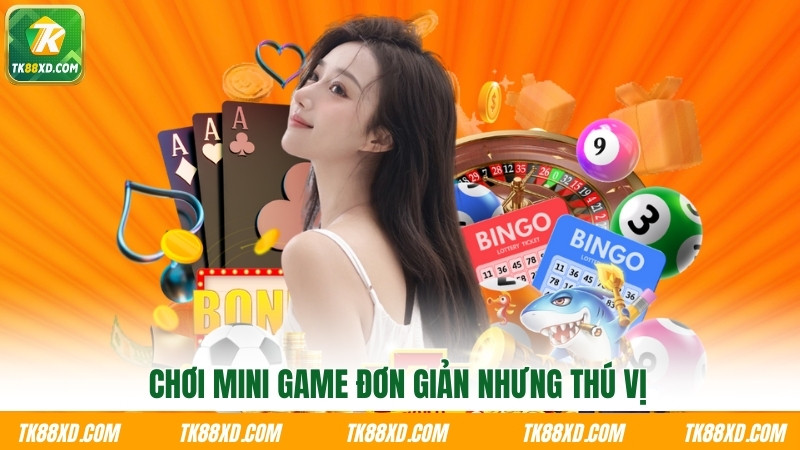 Chơi mini game đơn giản nhưng thú vị Chơi mini game đơn giản nhưng thú vị