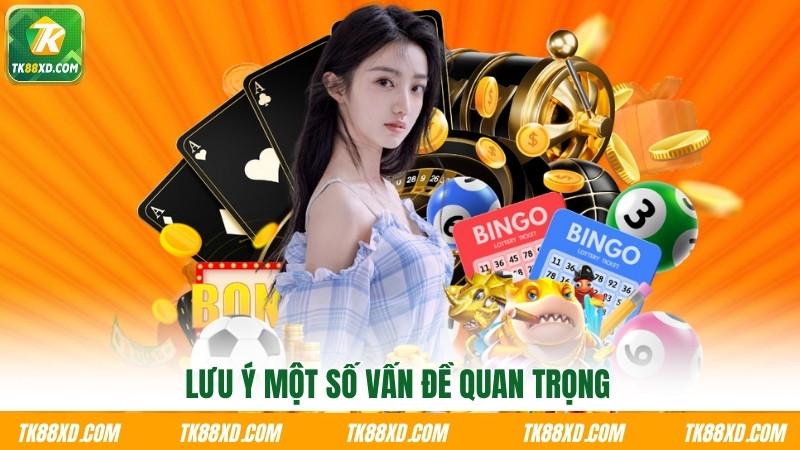 Lưu ý một số vấn đề quan trọng Lưu ý một số vấn đề quan trọng