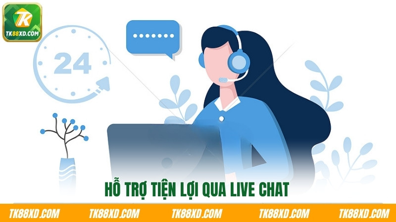 Hỗ trợ tiện lợi qua live chat Hỗ trợ tiện lợi qua live chat