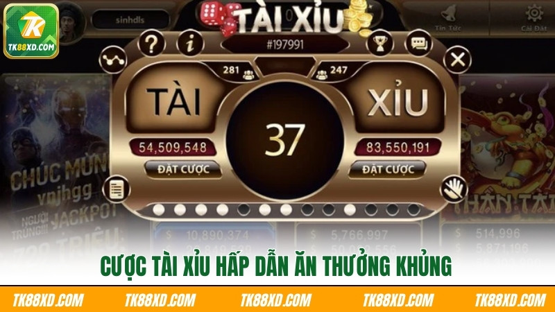 Cược tài xỉu TK88 hấp dẫn ăn thưởng khủng Cược tài xỉu TK88 hấp dẫn ăn thưởng khủng