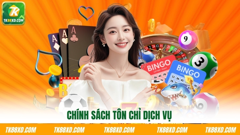Chính sách tôn chỉ dịch vụ Chính sách tôn chỉ dịch vụ